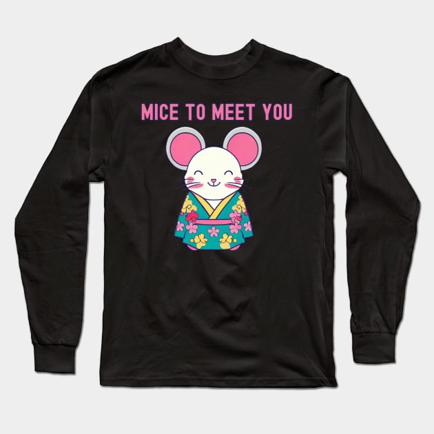 Mice to meet you Long Sleeve T-Shirt by Japanese Fever